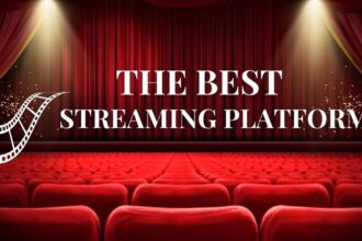 The Best Streaming Platforms for Entertainment