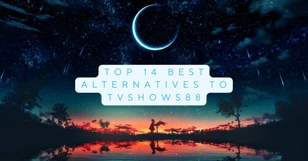Top 14 Best Alternatives to TVShows88